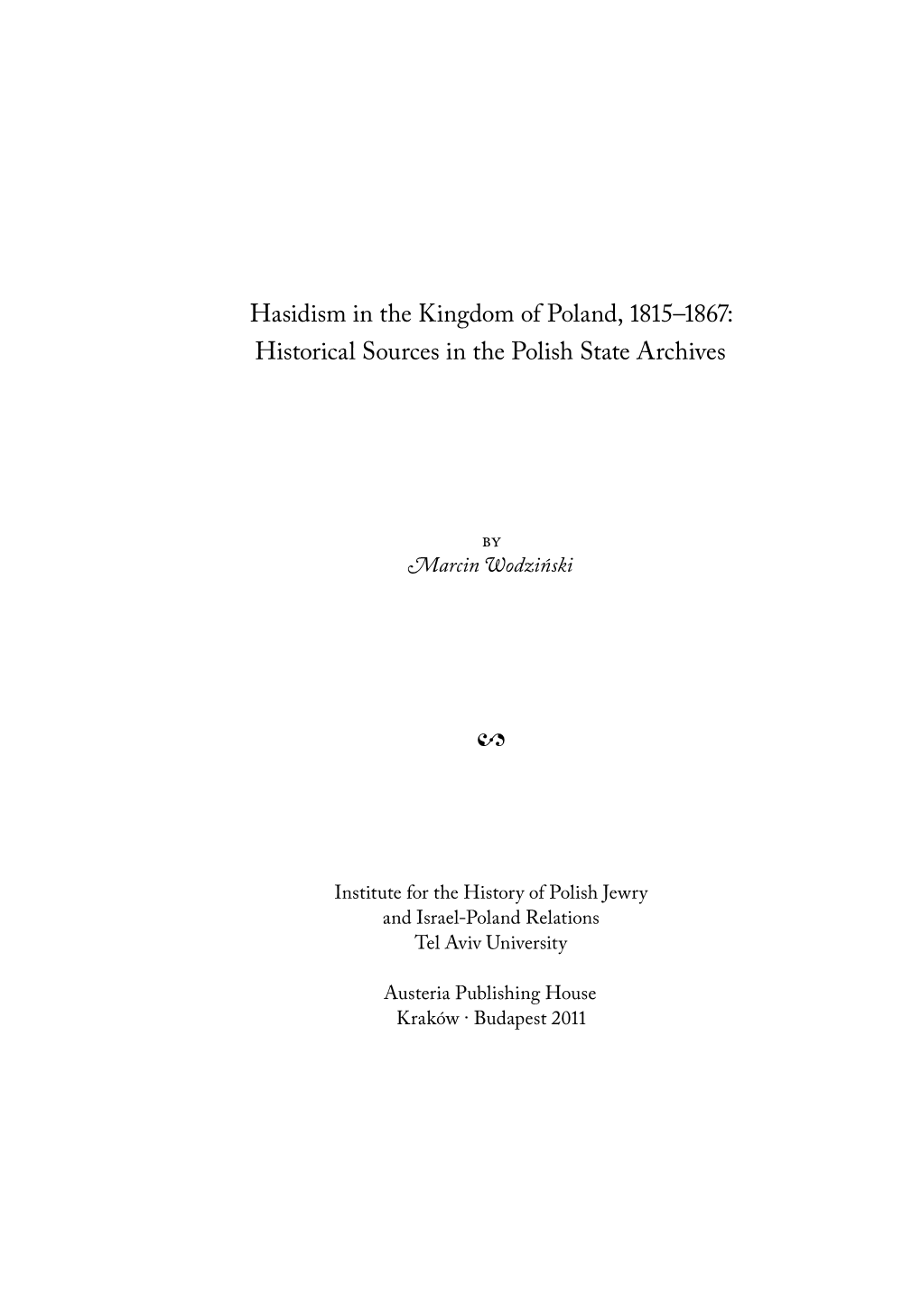 Hasidism in the Kingdom of Poland, 1815–1867: Historical Sources in the Polish State Archives