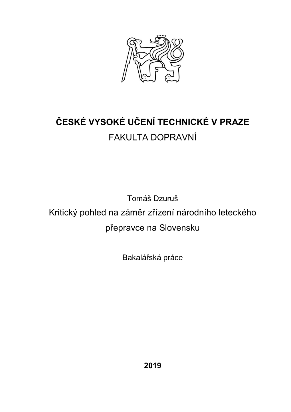 České Vysoké Učení Technické V Praze Fakulta Dopravní