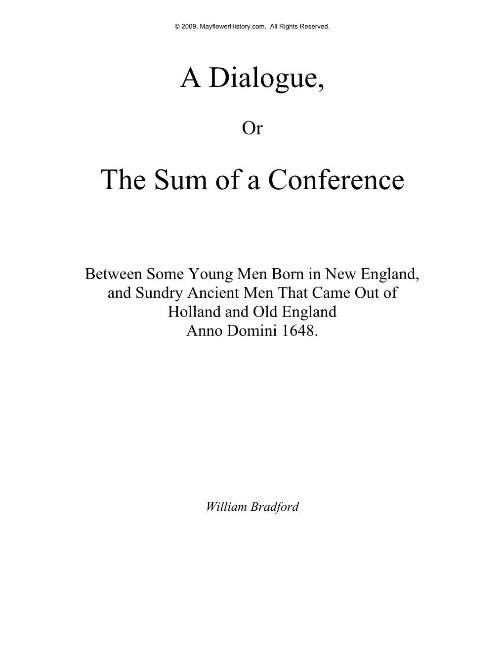 A Dialogue, the Sum of a Conference