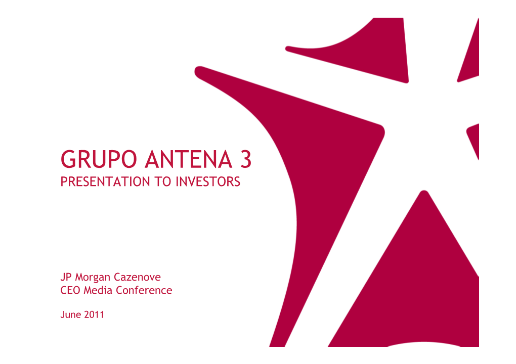 Grupo Antena 3 Presentation to Investors