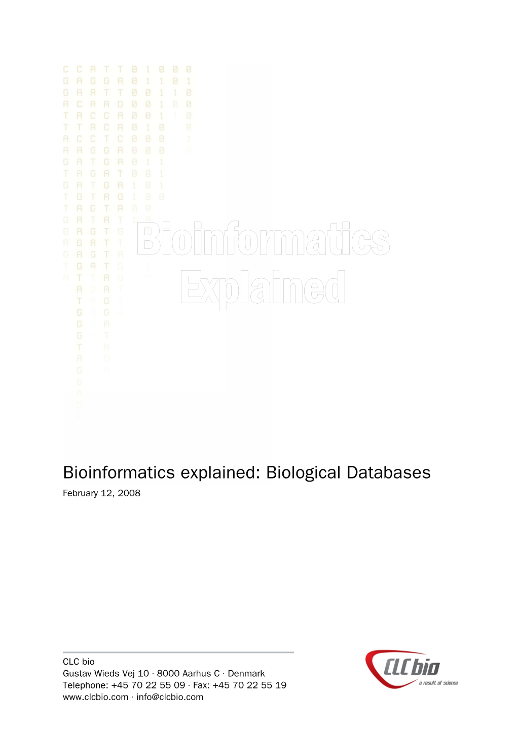 Bioinformatics Explained: Biological Databases February 12, 2008