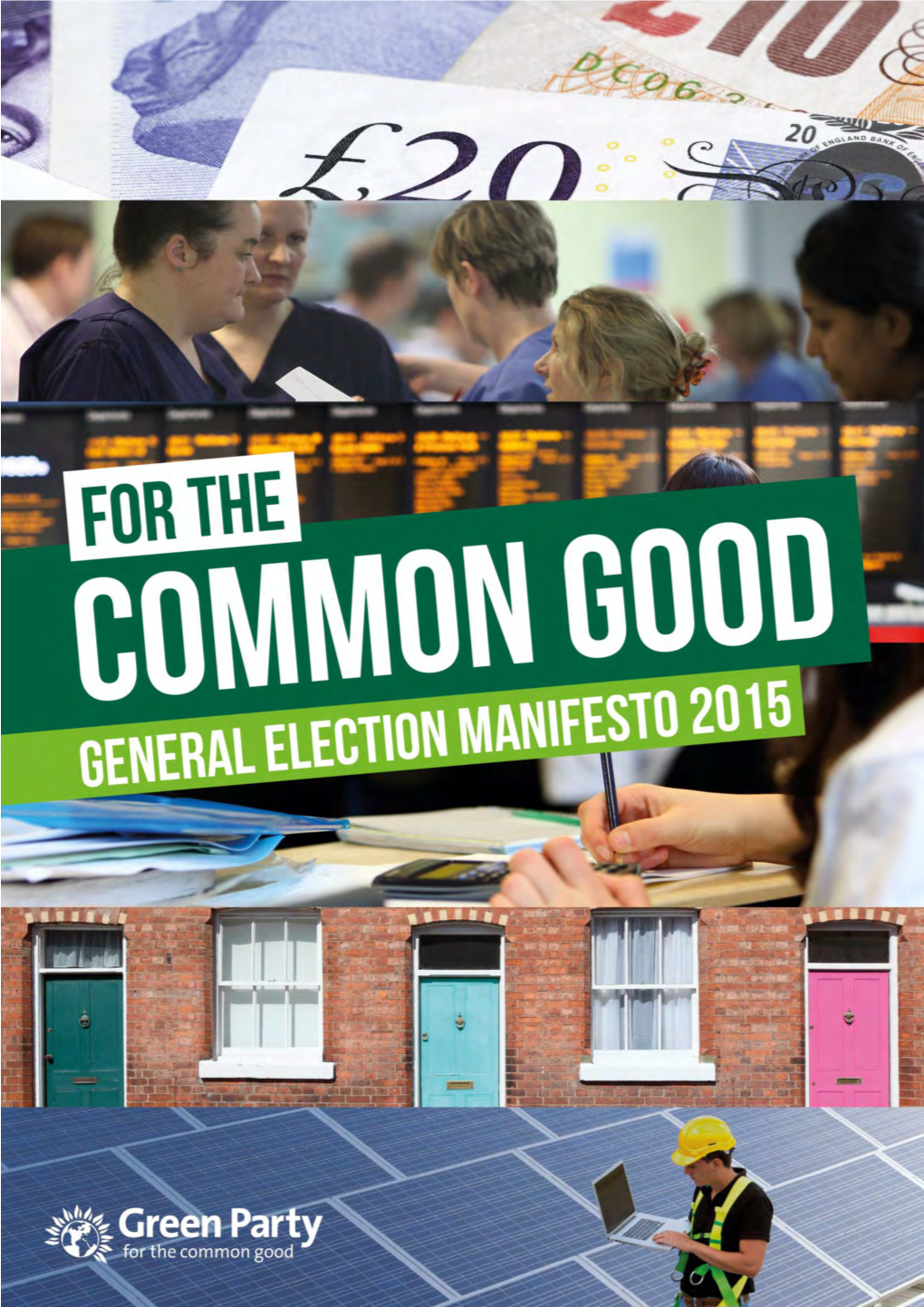 Green Party General Election Manifesto 2015 1 © the Green Party of England and Wales 2015