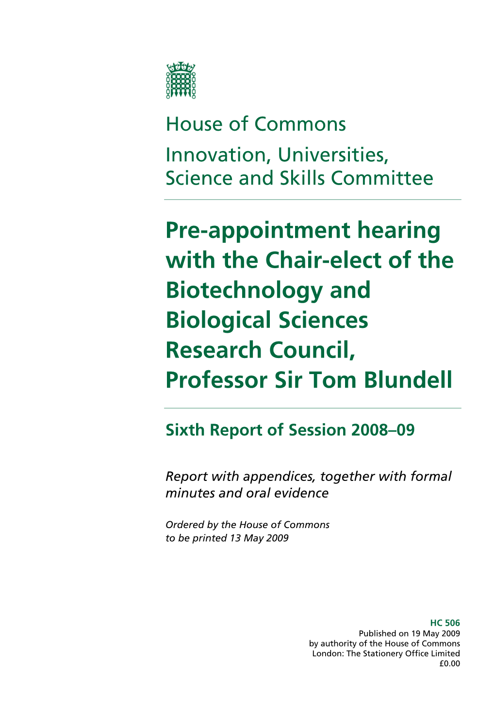 Pre-Appointment Hearing with the Chair-Elect of the Biotechnology and Biological Sciences Research Council, Professor Sir Tom Blundell