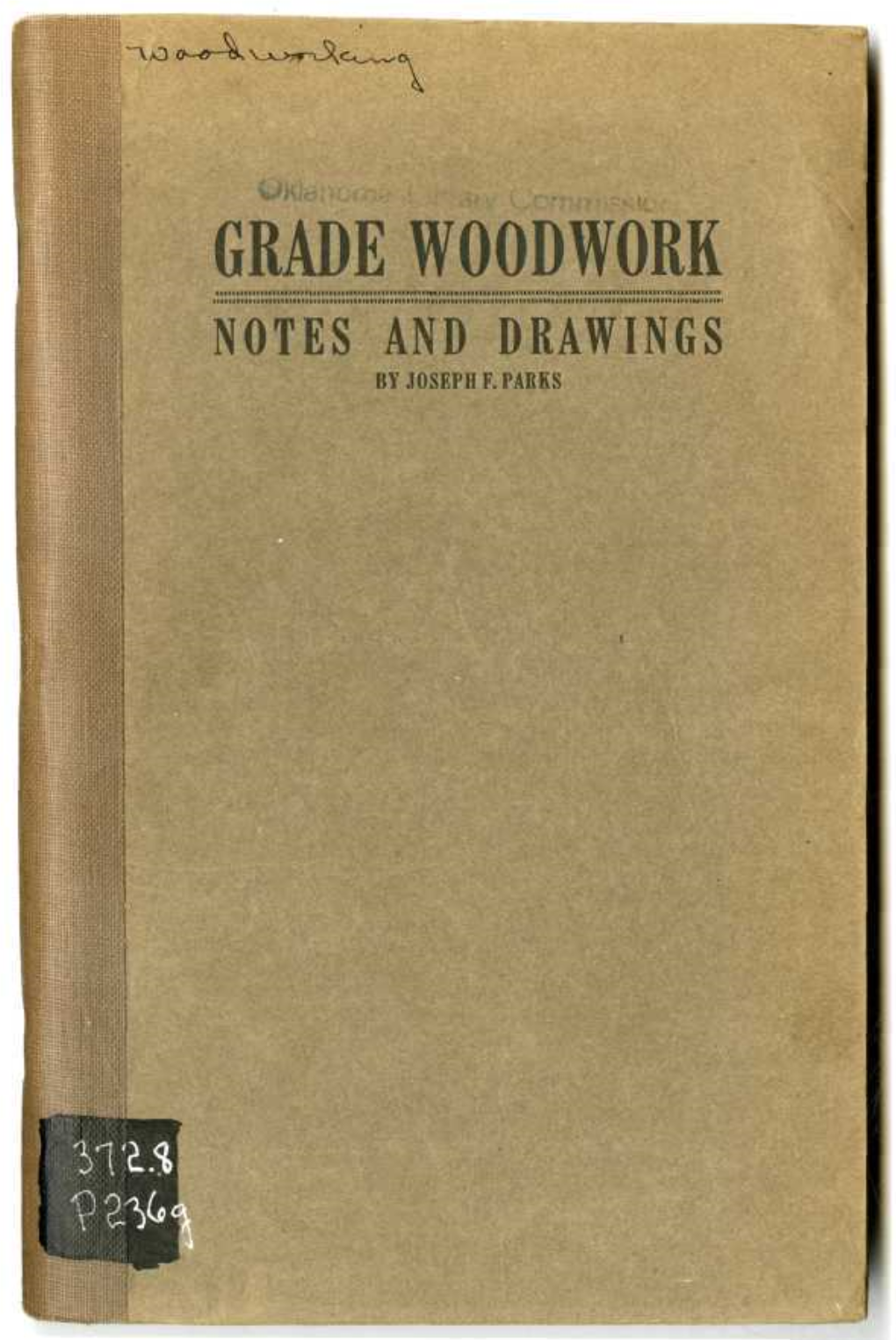 Gradewoodwork Notes and Diaiings by Joseph F