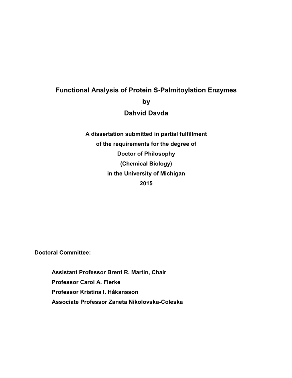 Functional Analysis of Protein S-Palmitoylation Enzymes by Dahvid Davda