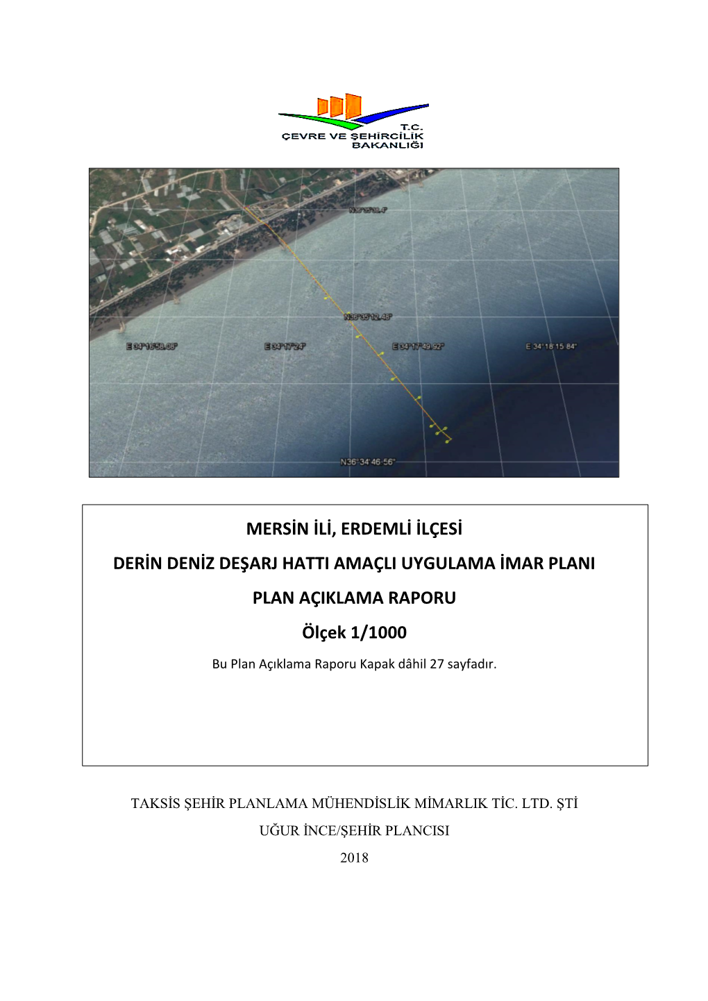 Mersin Ili, Erdemli Ilçesi Derin Deniz Deşarj Hatti Amaçli Uygulama Imar Plani Plan Açiklama Raporu