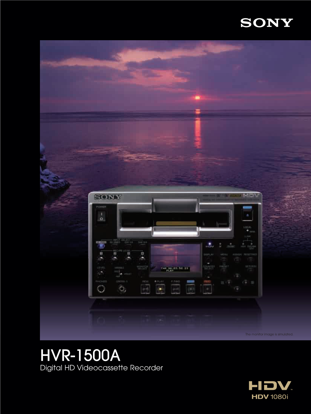 HVR-1500A Are Digital HD Videocassette Recorder Ny of 9667 Sony214 HVR 08 10/16/09 12:08 PM Page 2