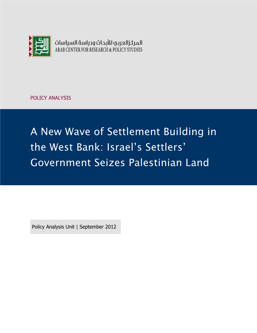 A New Wave of Settlement Building in the West Bank: Israel's Settlers