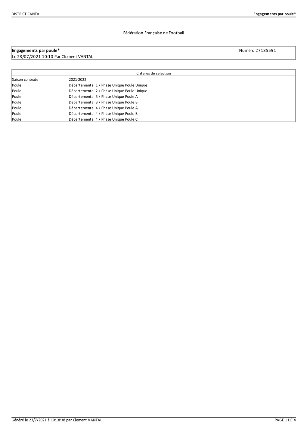 Fédération Française De Football Engagements Par Poule* Numéro 27185591 Le 23/07/2021 10:10 Par Clement VANTAL