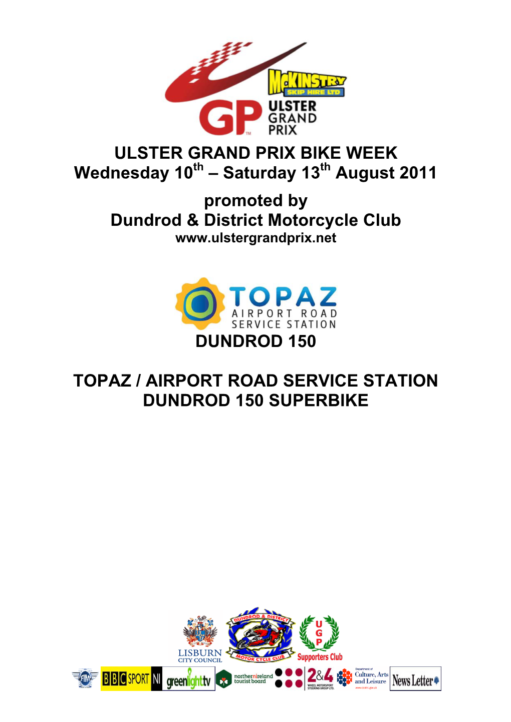 ULSTER GRAND PRIX BIKE WEEK Wednesday 10 – Saturday 13