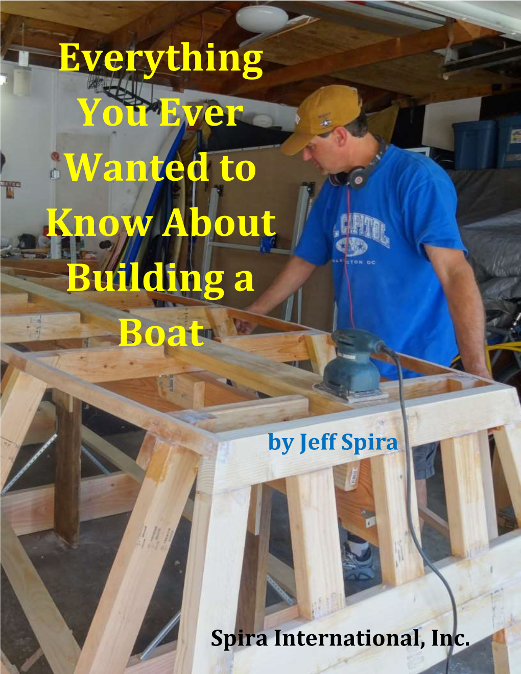 Everything You Ever Wanted to Know About Building a Boat