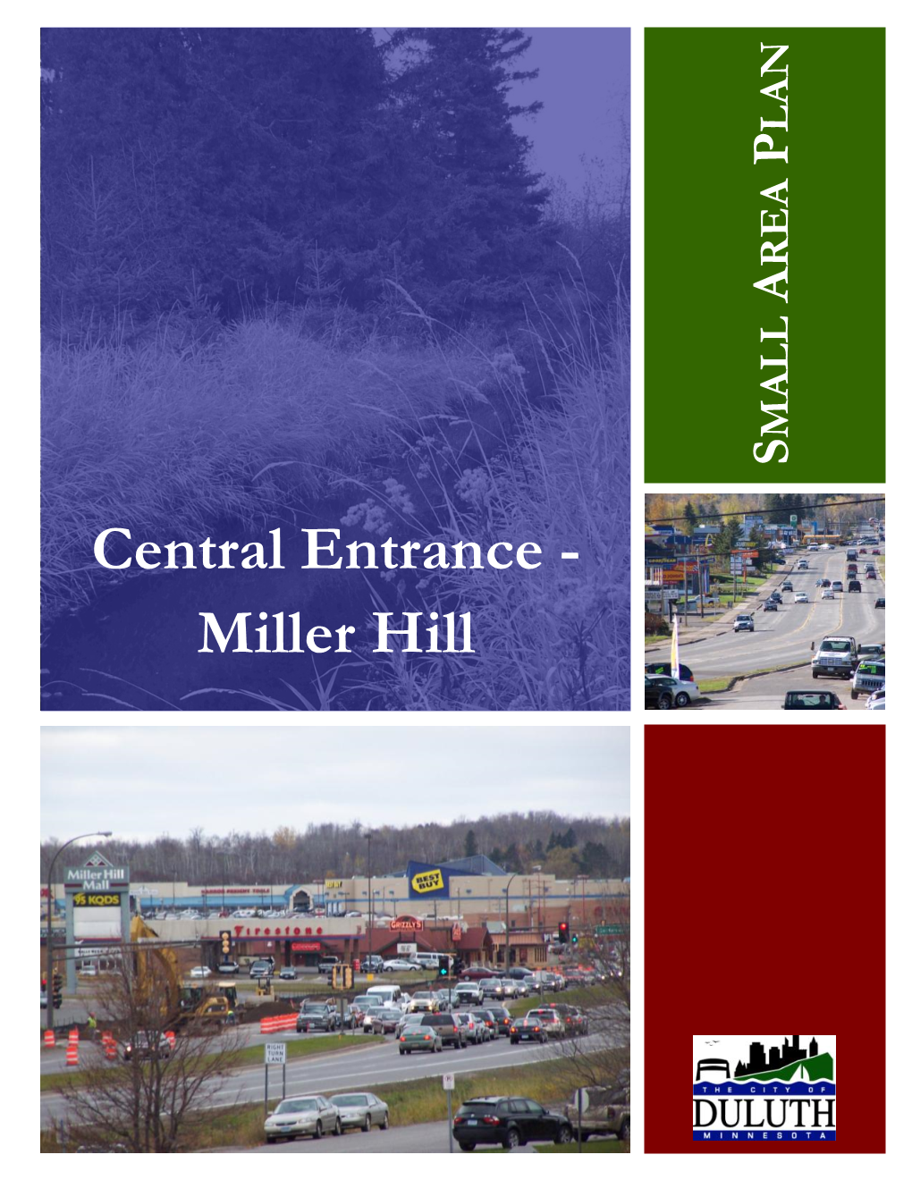 Central Entrance - Miller Hill I Central Entrance - Miller Hill Small Area Plan ACKNOWLEDGEMENTS