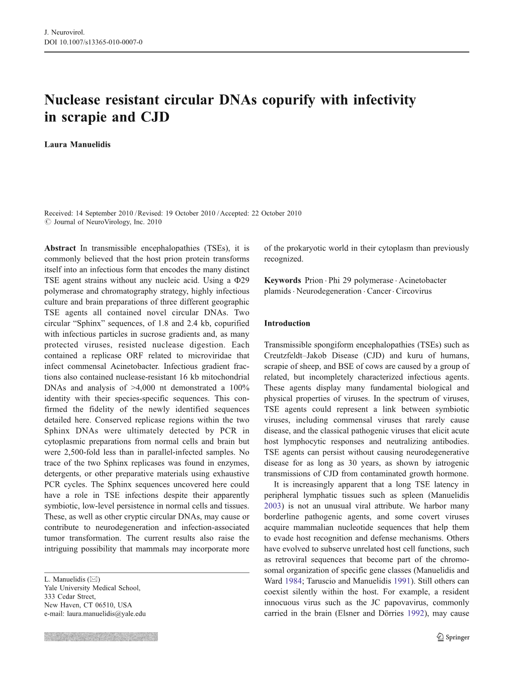 Nuclease Resistant Circular Dnas Copurify with Infectivity in Scrapie and CJD