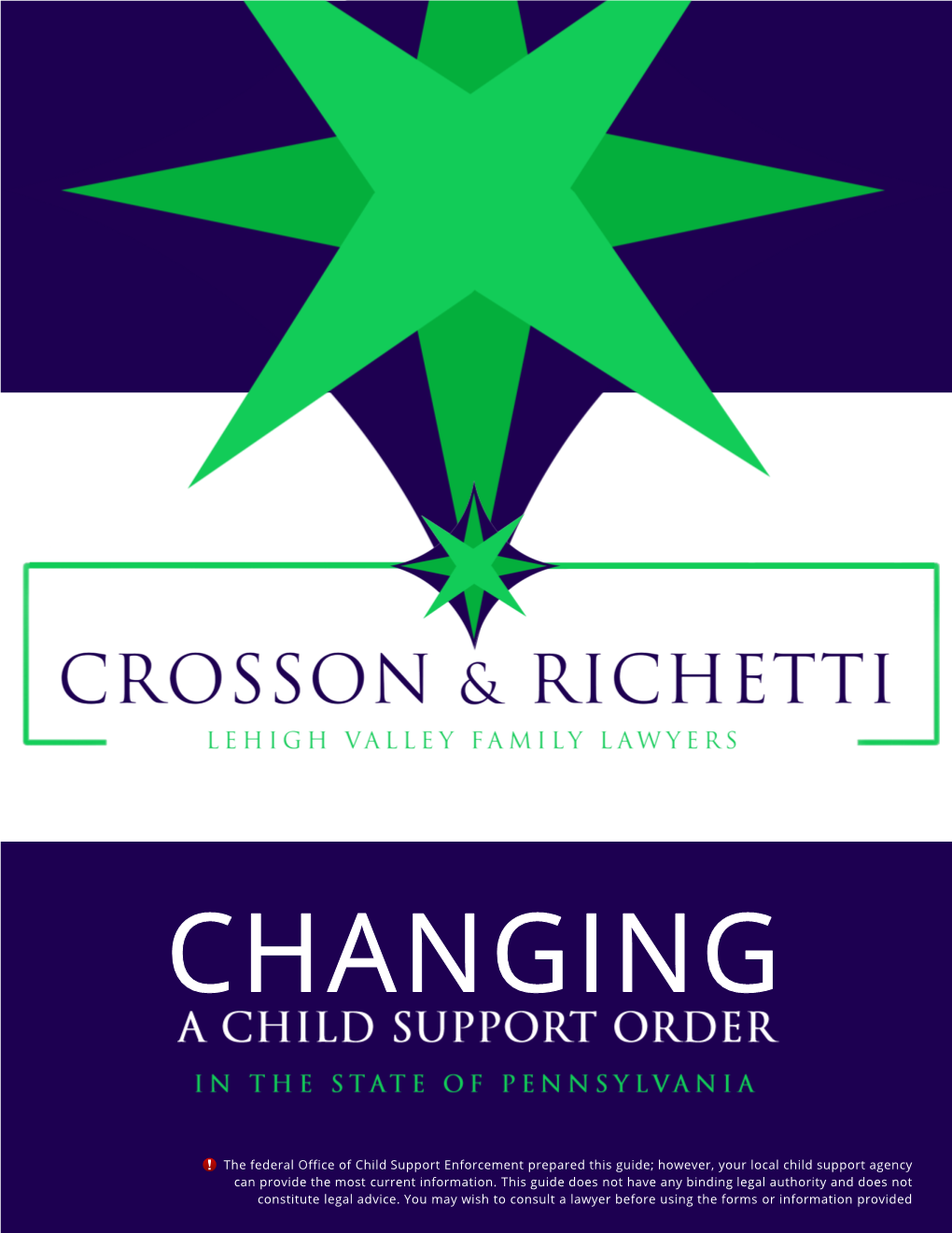 The Federal Office of Child Support Enforcement Prepared This Guide; However, Your Local Child Support Agency Can Provide the Most Current Information