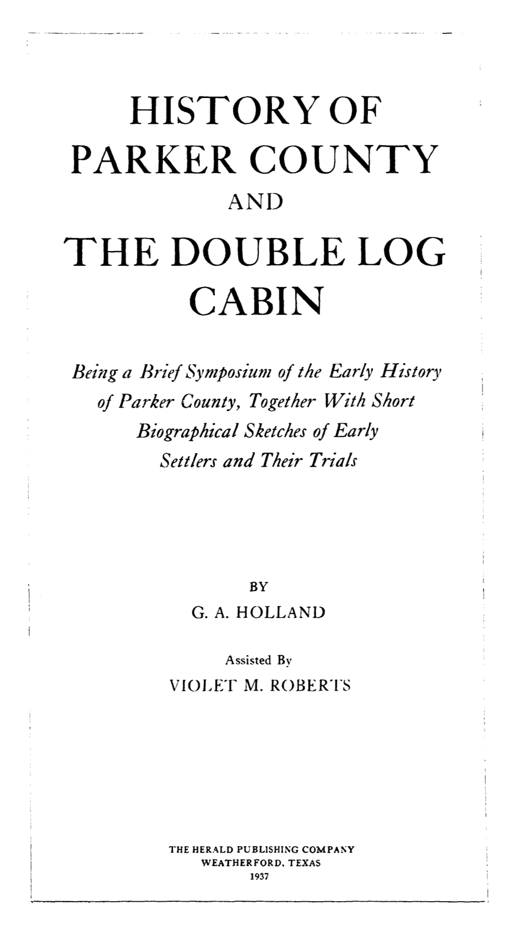 History of Parker County the Double Log Cabin