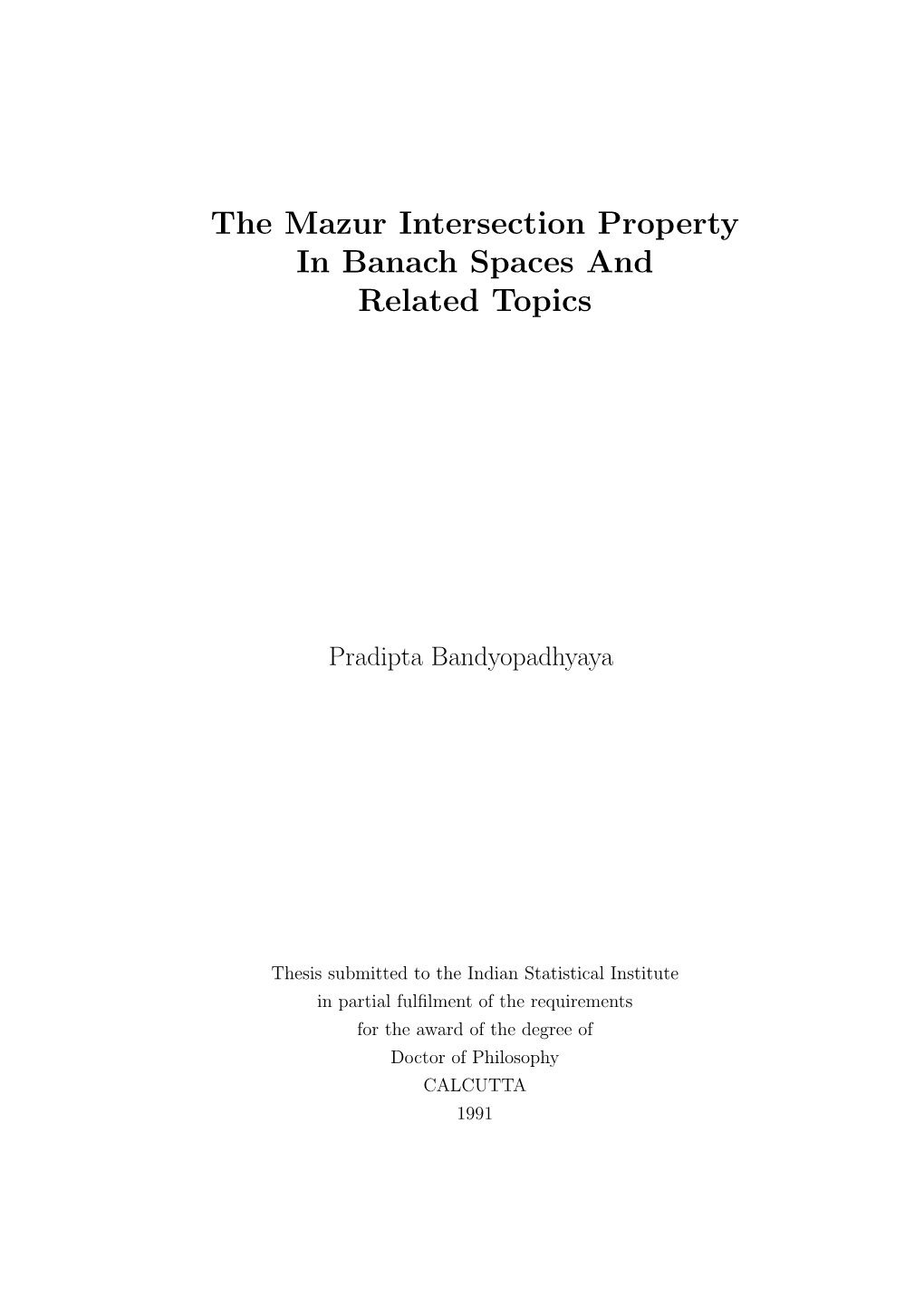 The Mazur Intersection Property in Banach Spaces and Related Topics