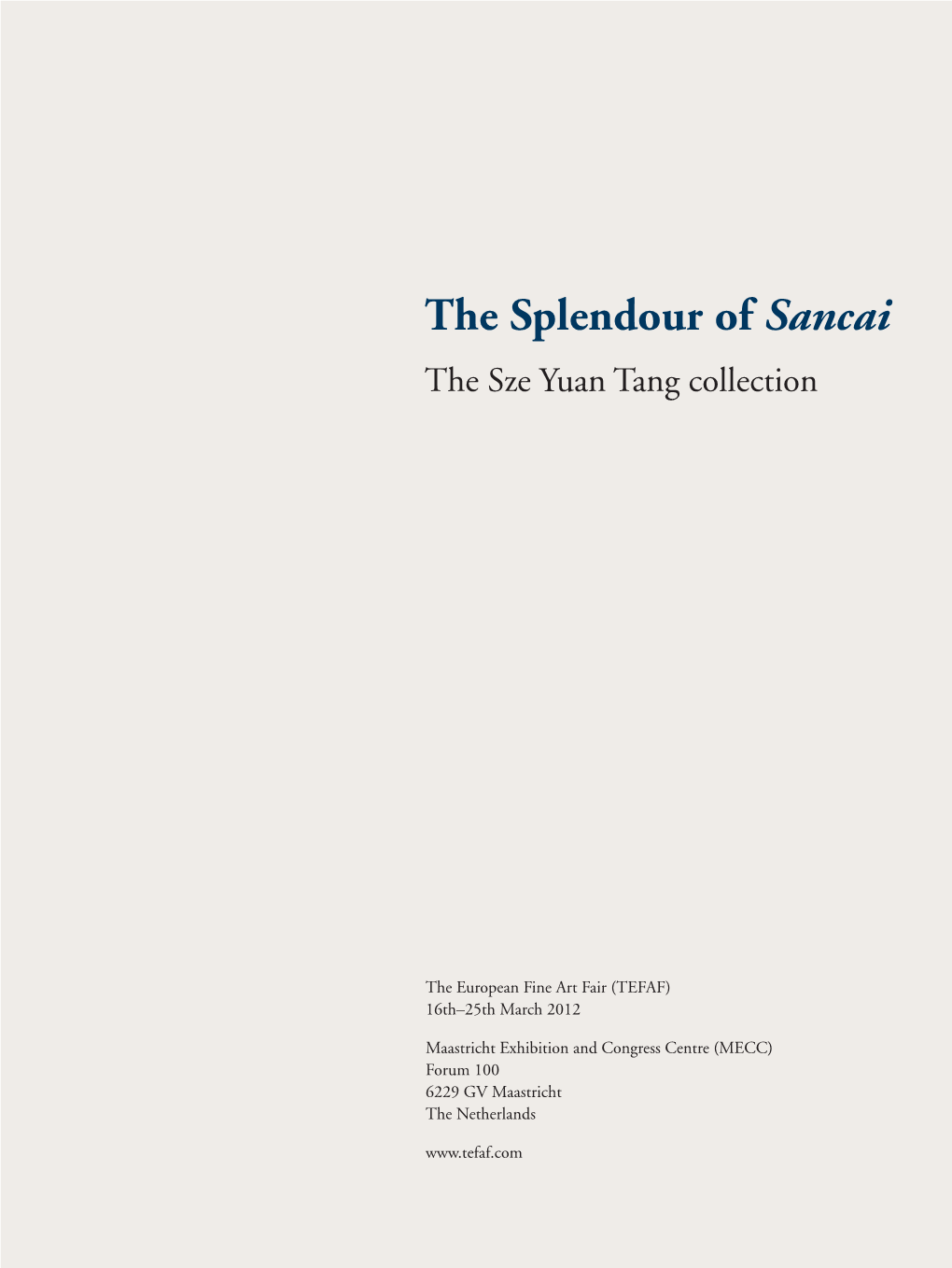 The Splendour of Sancai the Sze Yuan Tang Collection