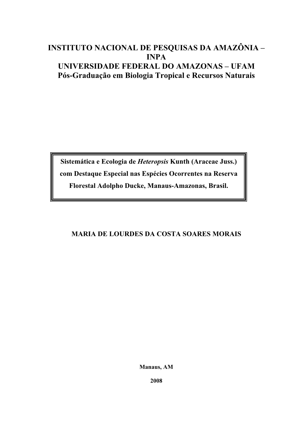 INSTITUTO NACIONAL DE PESQUISAS DA AMAZÔNIA – INPA UNIVERSIDADE FEDERAL DO AMAZONAS – UFAM Pós-Graduação Em Biologia Tropical E Recursos Naturais