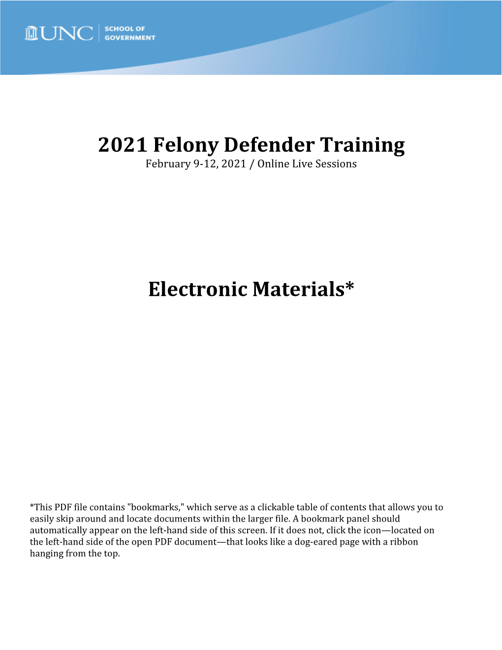 2021 Felony Defender Training February 9-12, 2021 / Online Live Sessions