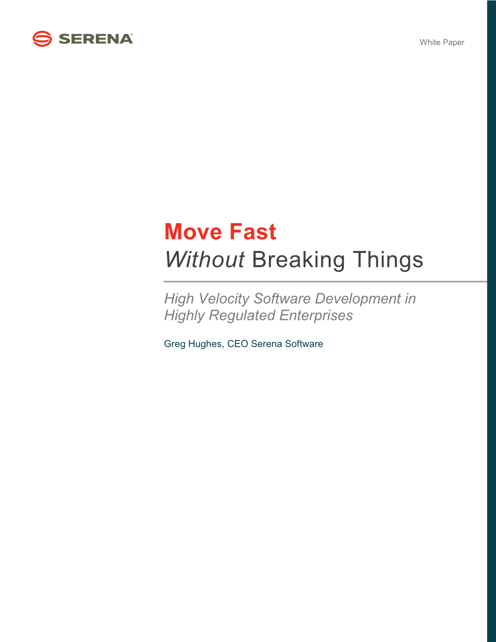 Move Fast Without Breaking Things