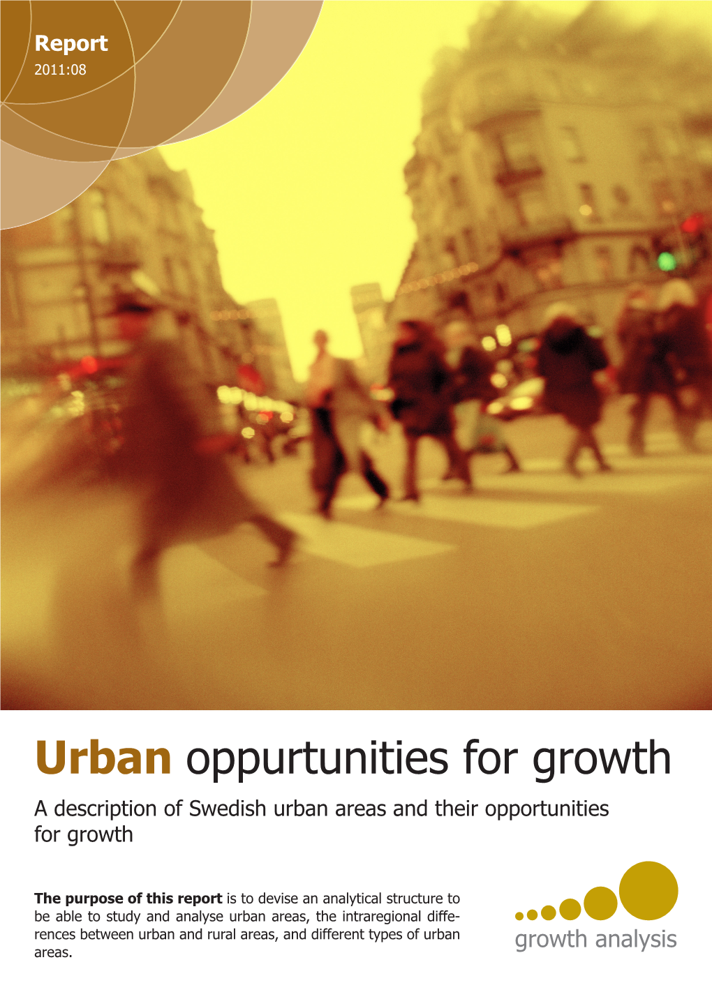 Urban Oppurtunities for Growth a Description of Swedish Urban Areas and Their Opportunities for Growth