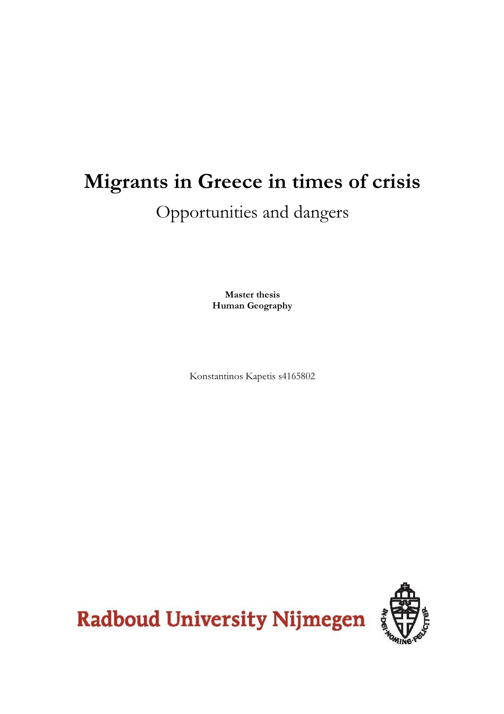 Migrants in Greece in Times of Crisis