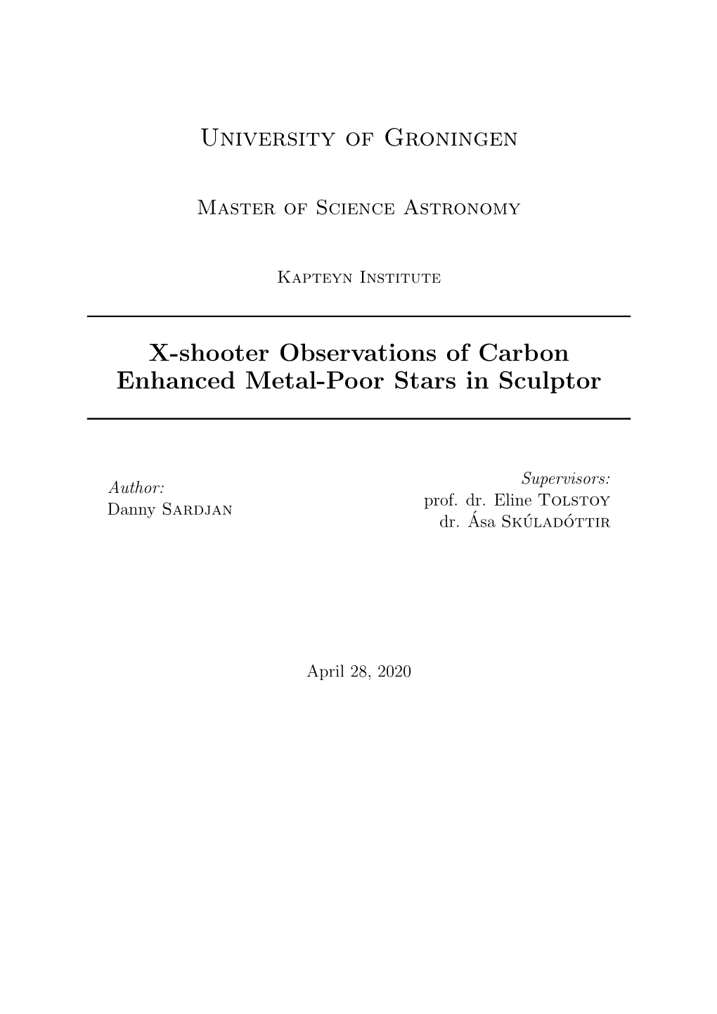 University of Groningen X-Shooter Observations of Carbon Enhanced