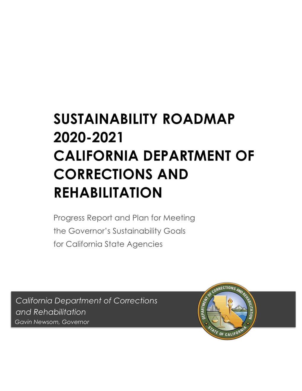 Sustainability Roadmap 2020-2021 California Department of Corrections and Rehabilitation