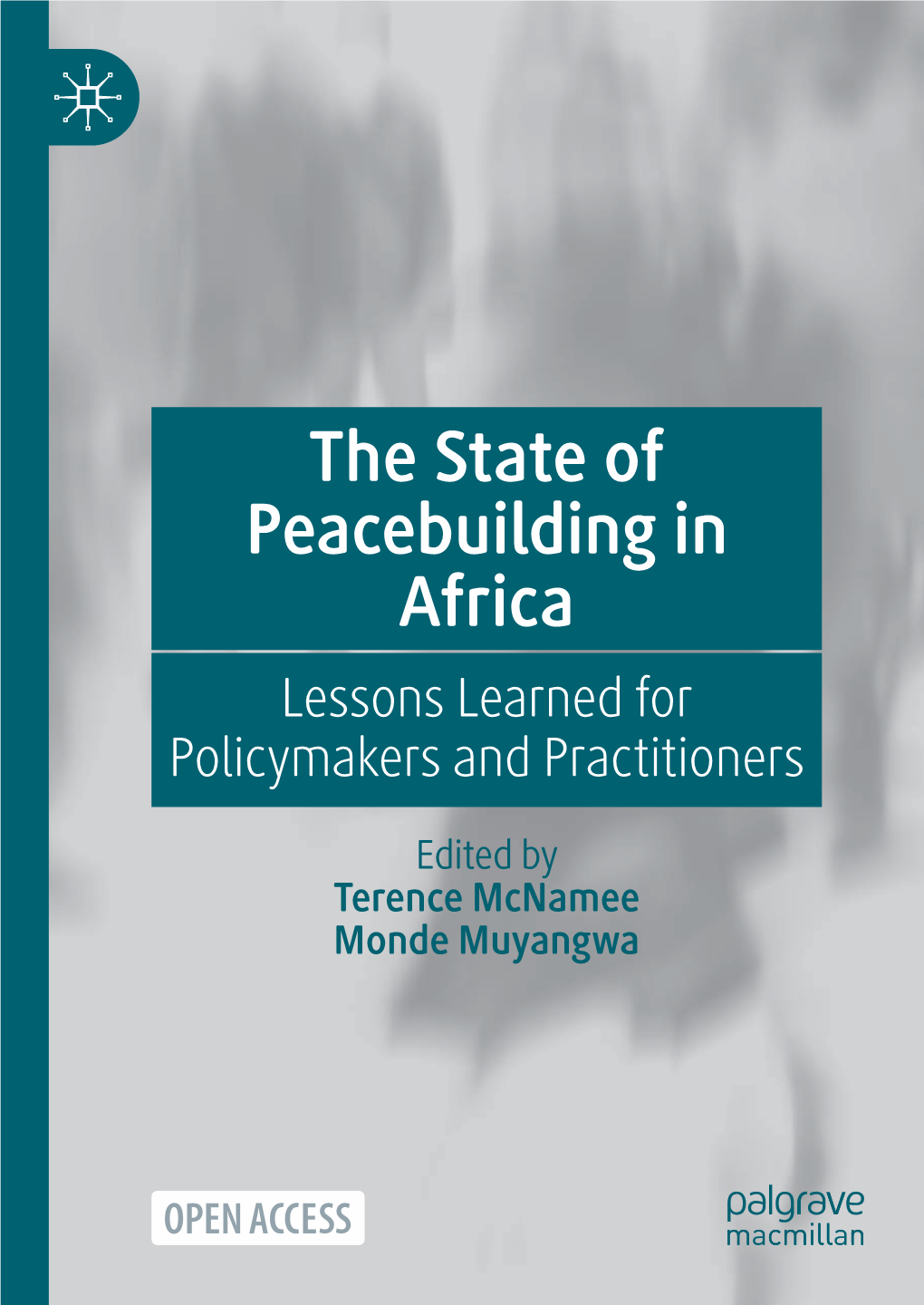 The State of Peacebuilding in Africa Lessons Learned for Policymakers and Practitioners