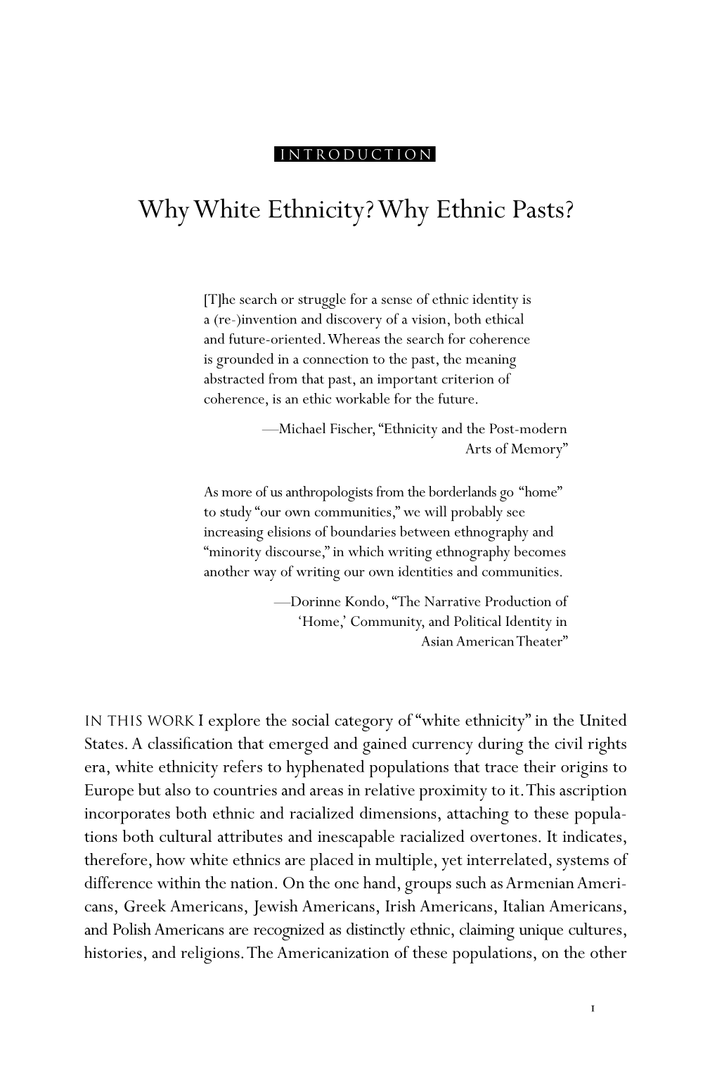 Contours of White Ethnicity Hand, Has Entailed a Specific Kind of Assimilation, Their Eventual Incorporation Into Whiteness