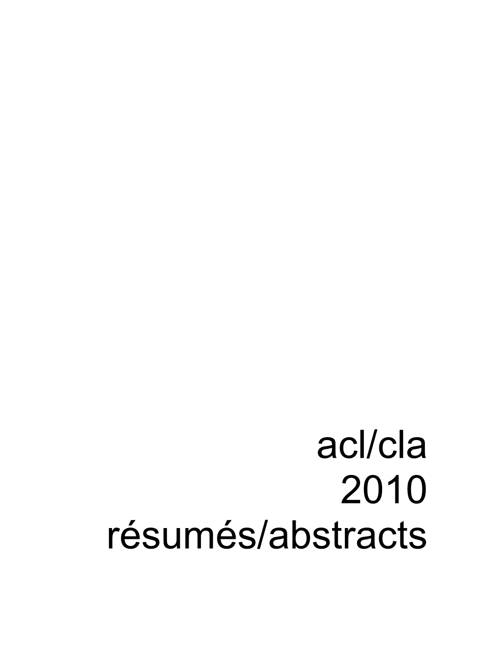 Acl/Cla 2010 Résumés/Abstracts