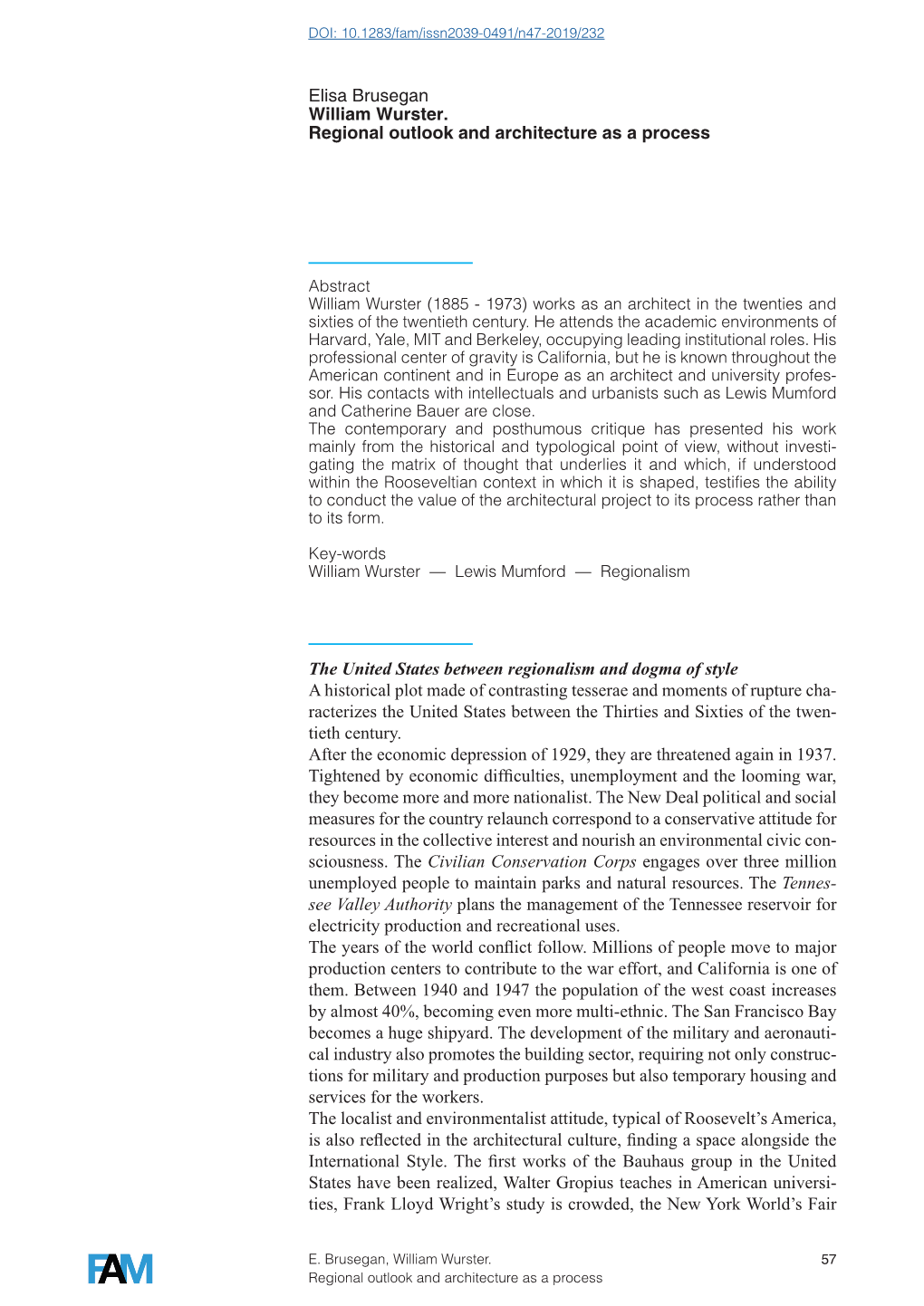 Elisa Brusegan William Wurster. Regional Outlook and Architecture As a Process the United States Between Regionalism and Dogma O