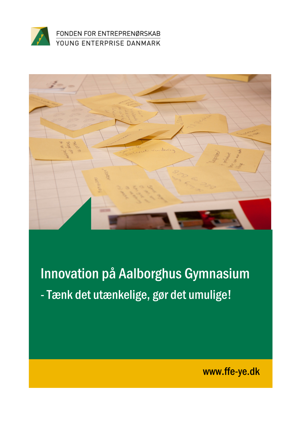 Innovation På Aalborghus Gymnasium - Tænk Det Utænkelige, Gør Det Umulige!