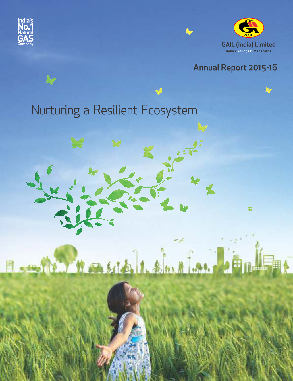 Nurturing a Resilient Ecosystem Nurturing a Resilient Ecosystem Is the Theme of Our Annual Report This India’S No.1 Year
