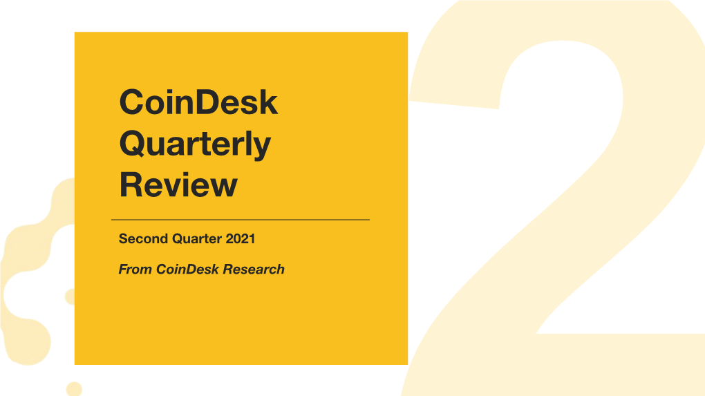 Coindesk Quarterly Review 2021 Q2