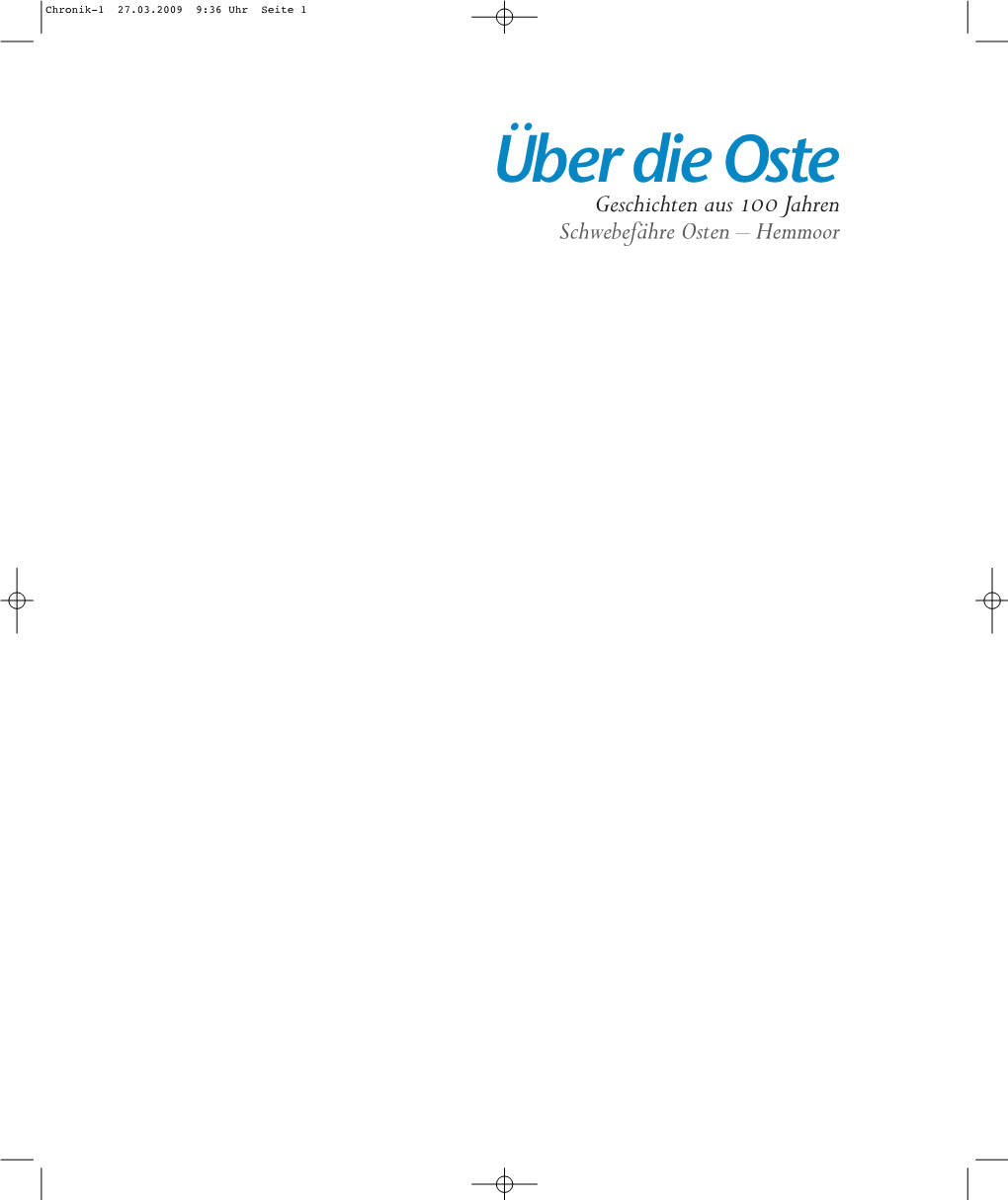 Über Die Oste Geschichten Aus 100 Jahren Schwebefähre Osten – Hemmoor Chronik-1 27.03.2009 9:36 Uhr Seite 2