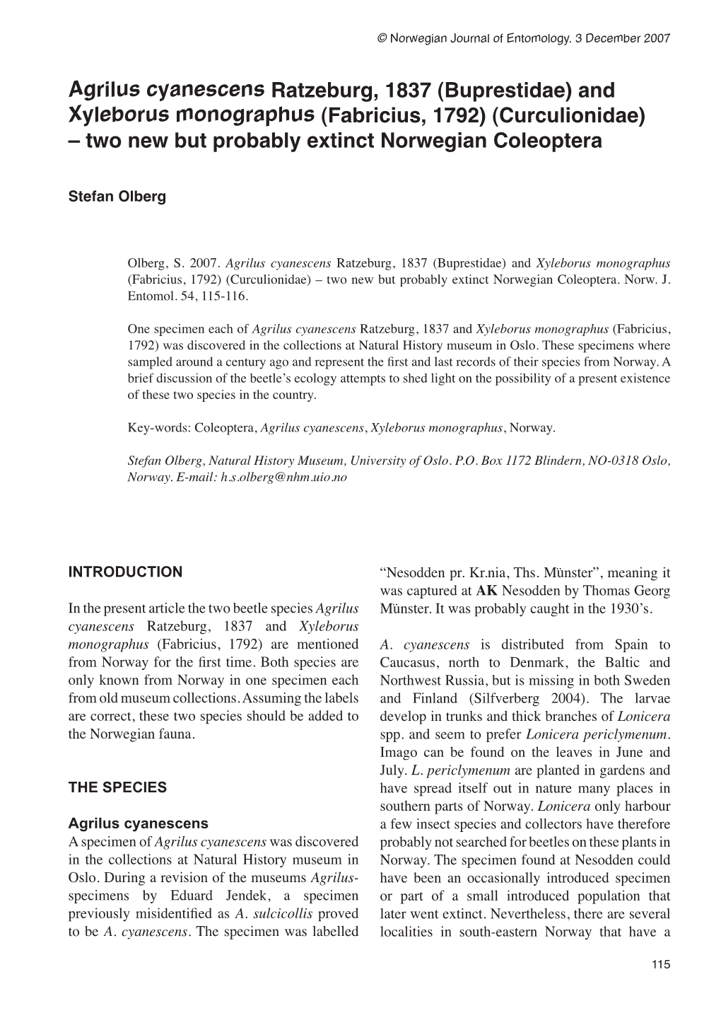 Agrilus Cyanescens Ratzeburg, 1837 (Buprestidae) and Xyleborus Monographus (Fabricius, 1792) (Curculionidae) – Two New but Probably Extinct Norwegian Coleoptera