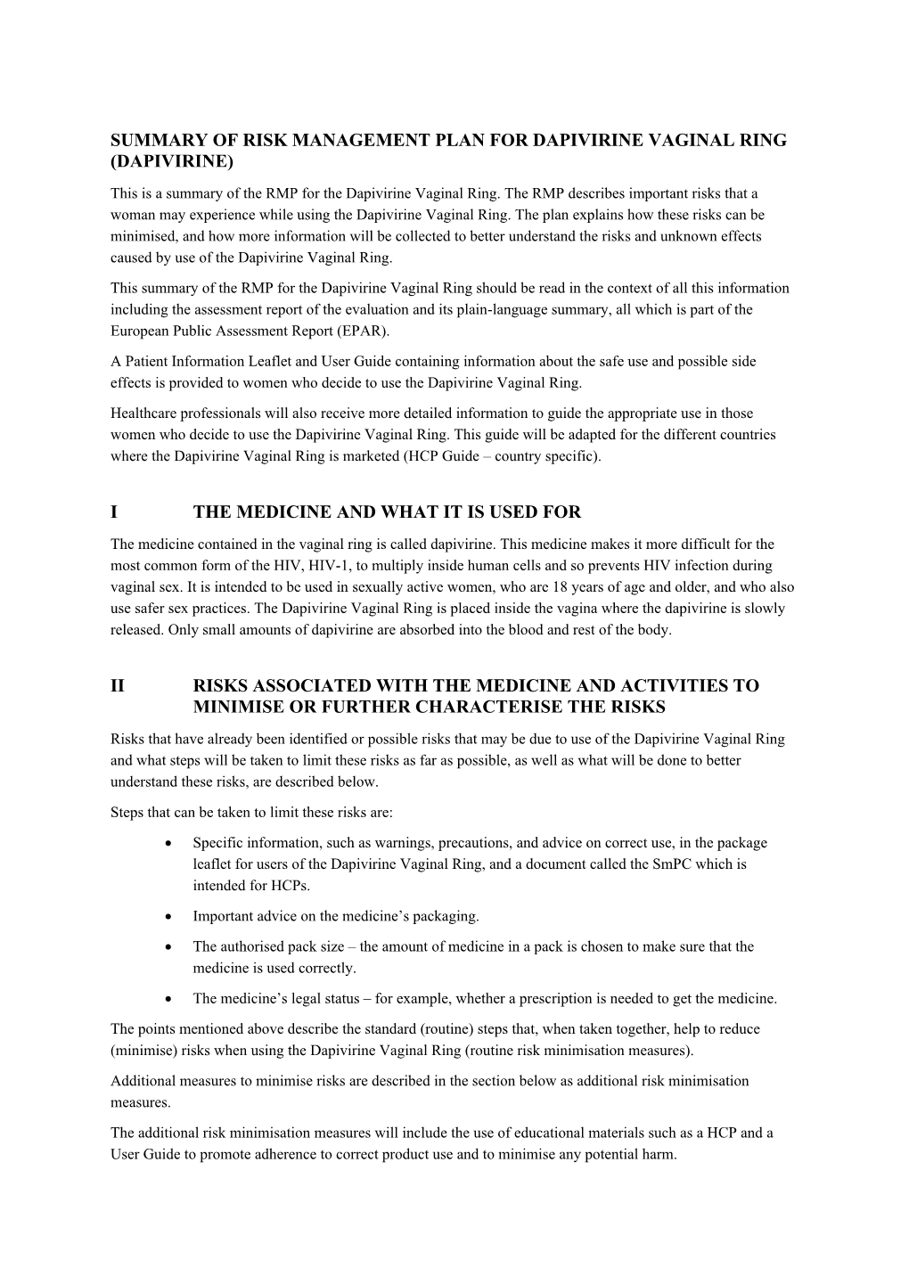 DAPIVIRINE VAGINAL RING (DAPIVIRINE) This Is a Summary of the RMP for the Dapivirine Vaginal Ring