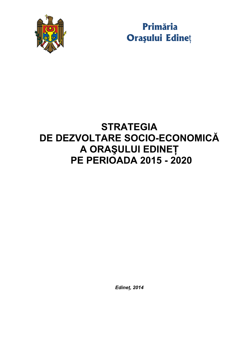 Strategia De Dezvoltare Socio-Economică a Oraşului Edineț Pe Perioada 2015 - 2020