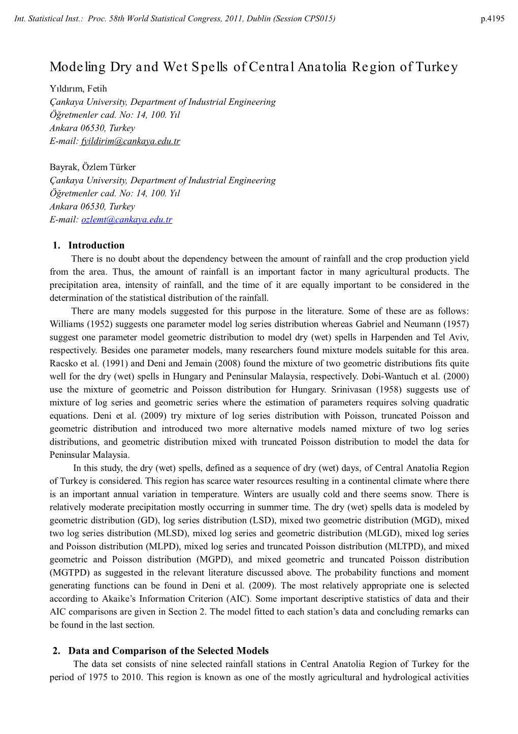 Modeling Dry and Wet Spells of Central Anatolia Region of Turkey Yıldırım, Fetih Çankaya University, Department of Industrial Engineering Öğretmenler Cad