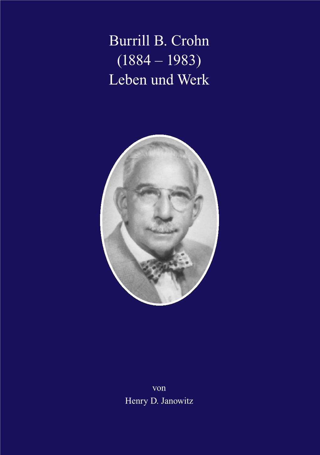 Burrill B. Crohn (1 884 –1983) Leben Und Werk