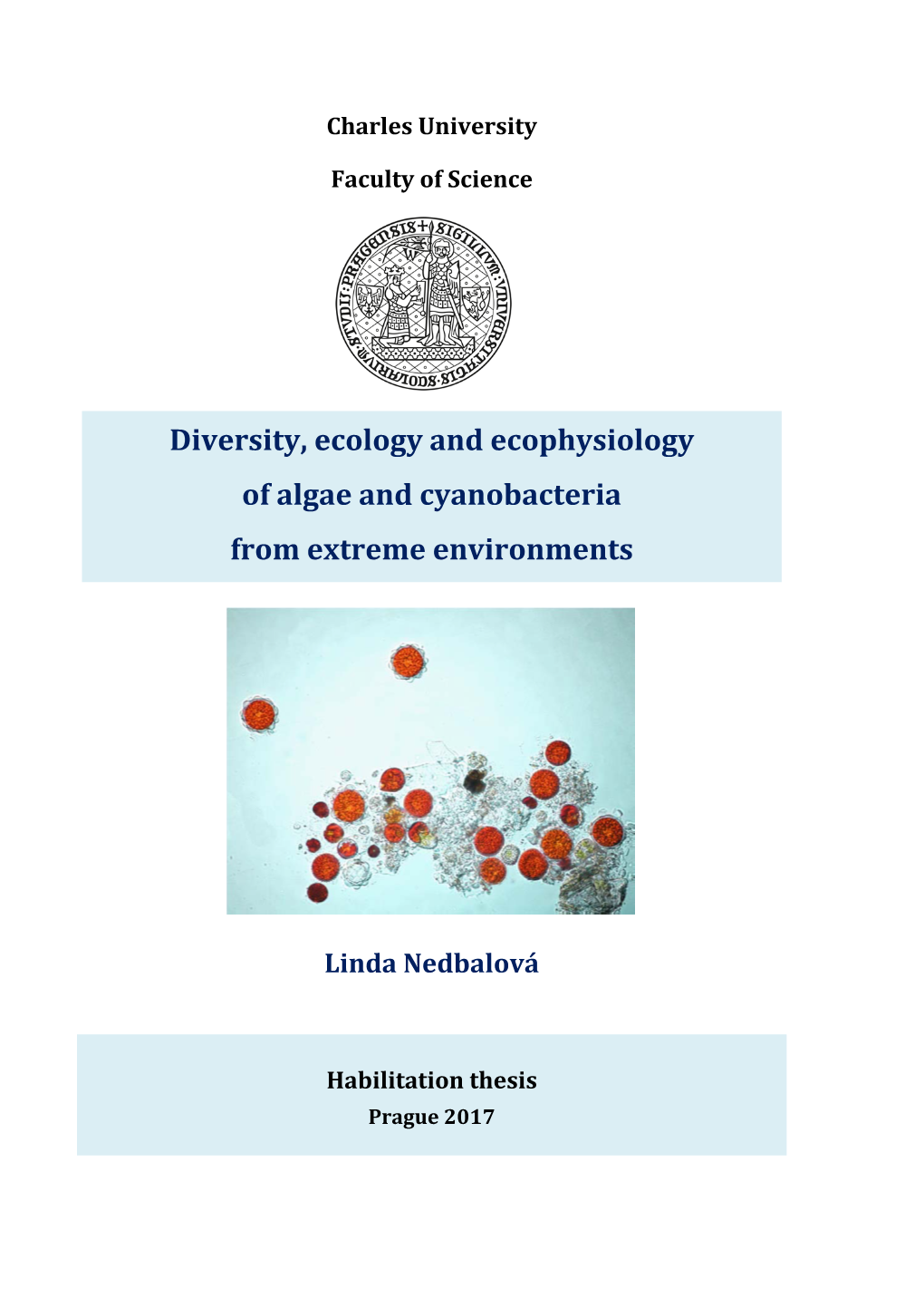 Diversity, Ecology and Ecophysiology of Algae and Cyanobacteria from Extreme Environments