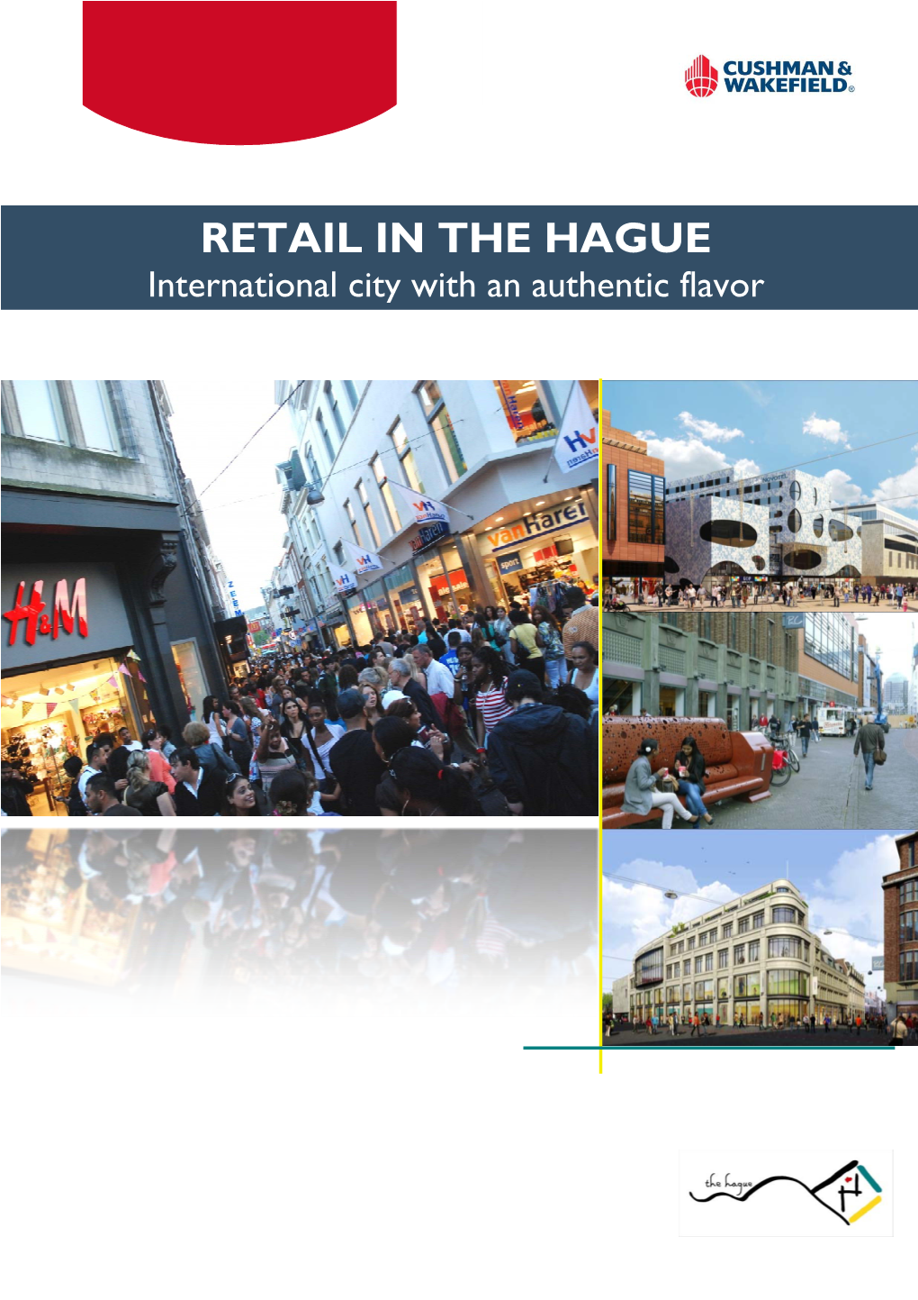 RETAIL in the HAGUE International City with an Authentic Flavor