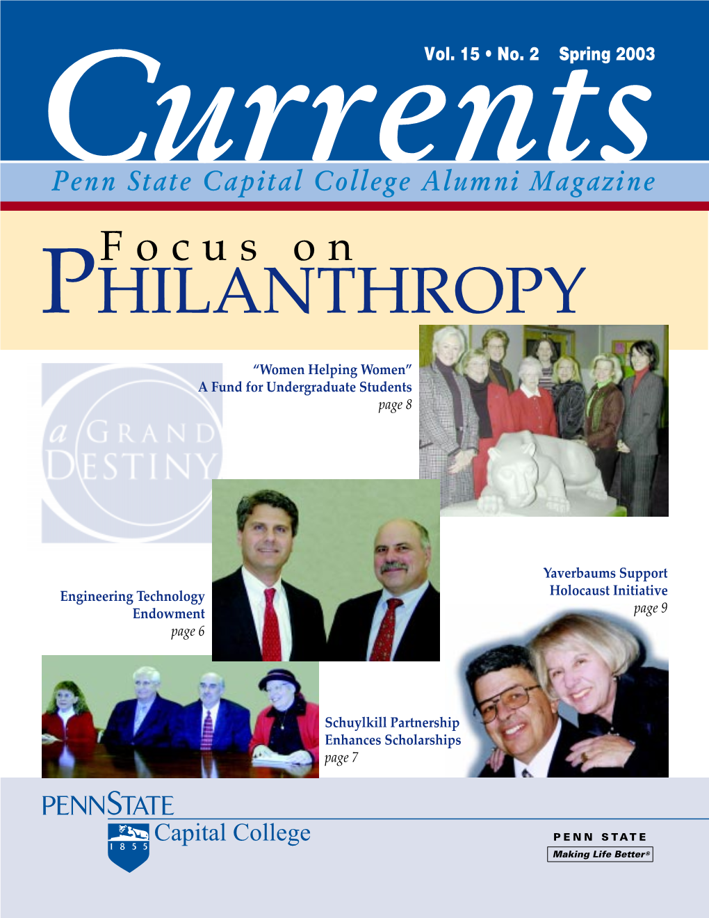 CURRENTS • Penn State Capital College Alumni Magazine Welcome to Currents Greetings from the Provost and Dean… This Issue of Currents Is Particularly Special