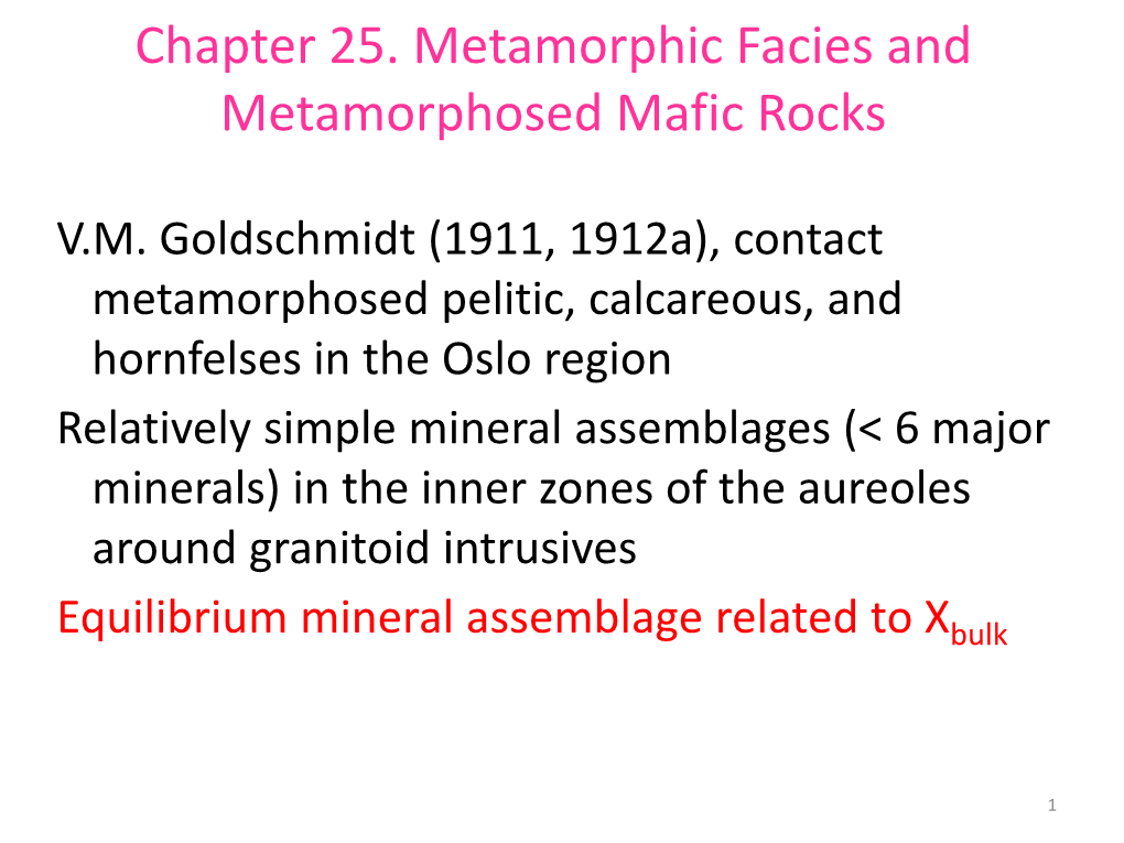 Chapter 25. Metamorphic Facies and Metamorphosed Mafic Rocks