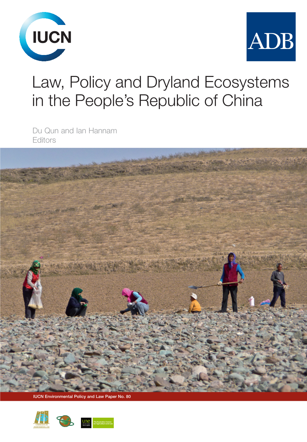 Law, Policy and Dryland Ecosystems in the People's Republic of China
