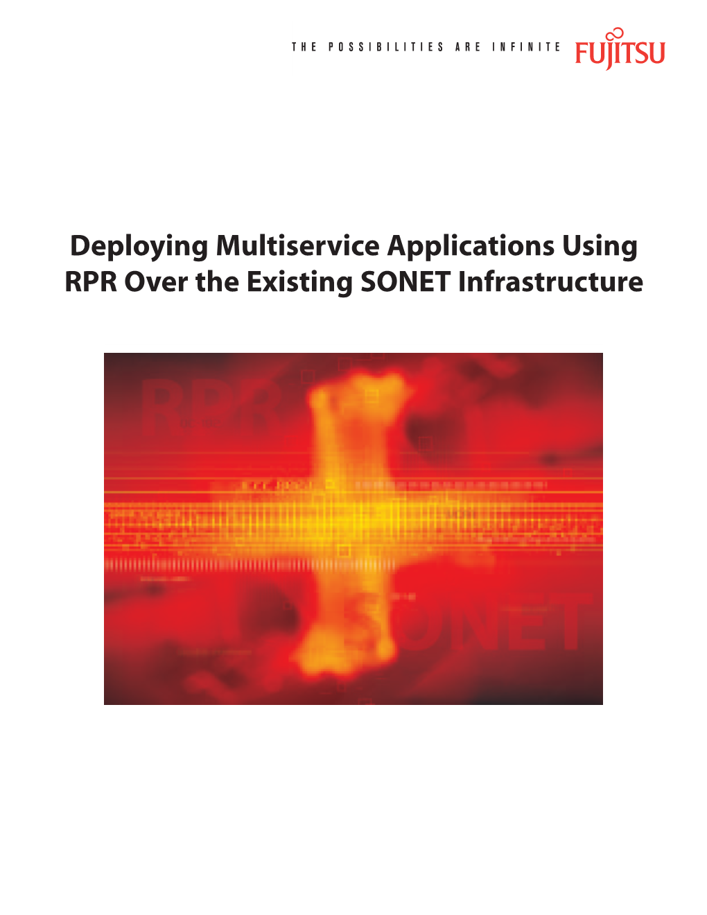 Deploying Multiservice Applications Using RPR Over the Existing SONET Infrastructure