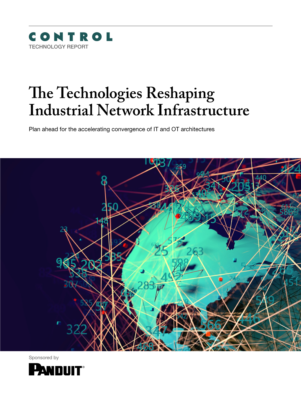 The Technologies Reshaping Industrial Network Infrastructure Plan Ahead for the Accelerating Convergence of IT and OT Architectures