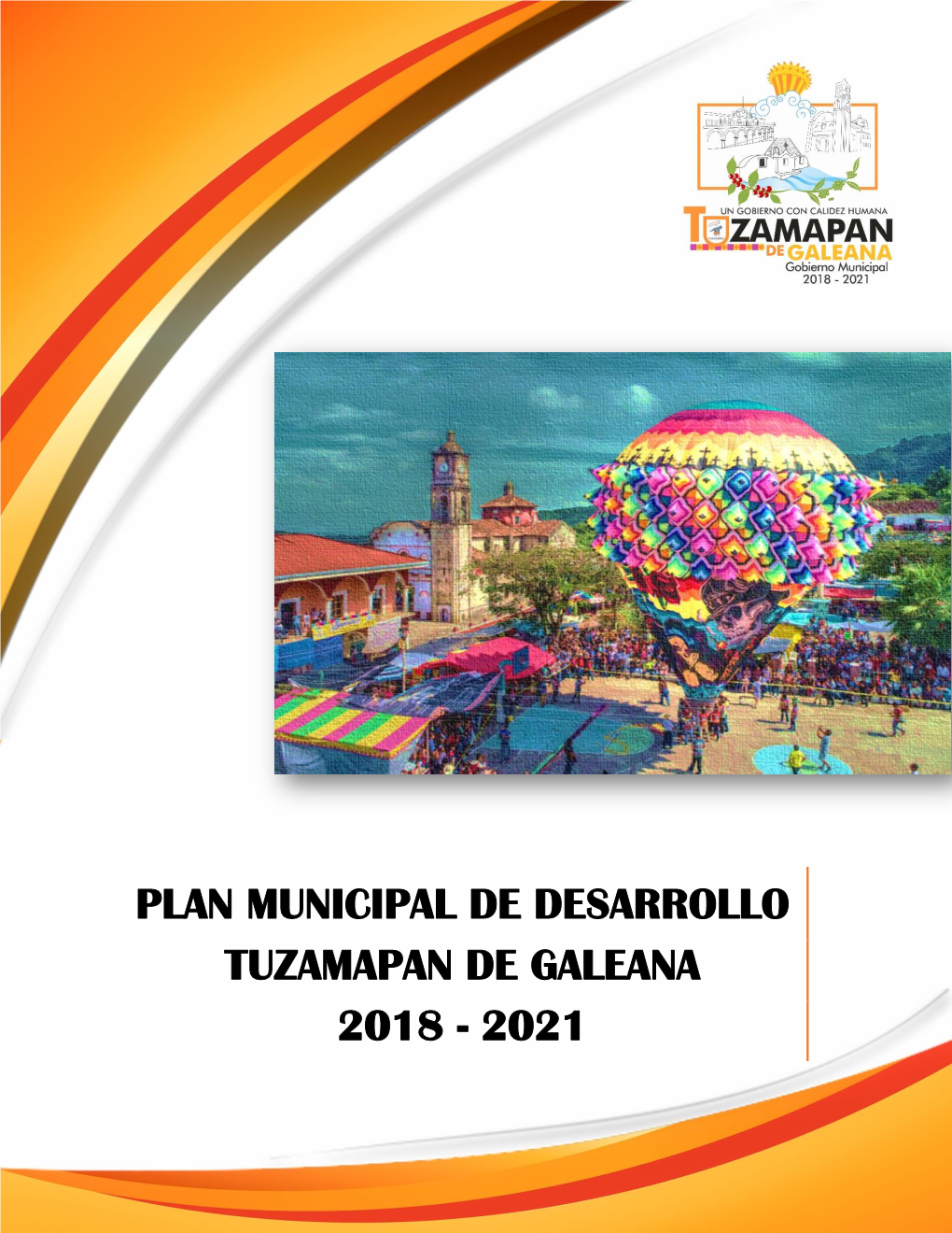 Plan Municipal De Desarrollo Tuzamapan De Galeana 2018 - 2021