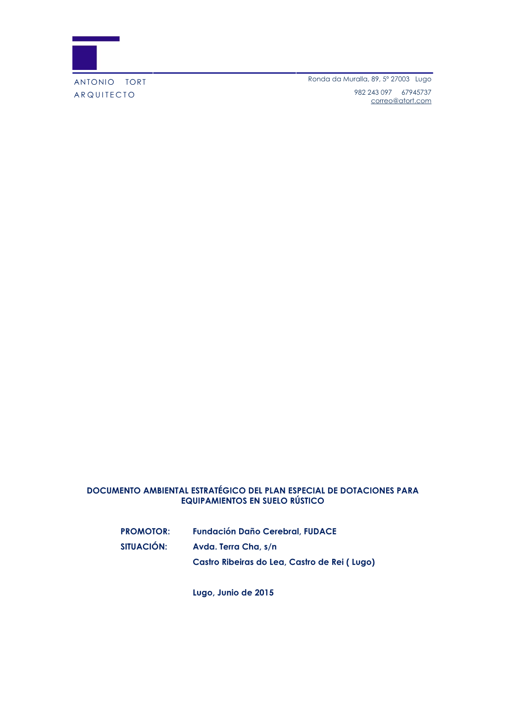 DOCUMENTO AMBIENTAL ESTRATÉGICO DEL PLAN ESPECIAL DE DOTACIONES PARA EQUIPAMIENTOS EN SUELO RÚSTICO PROMOTOR: Fundación Daño